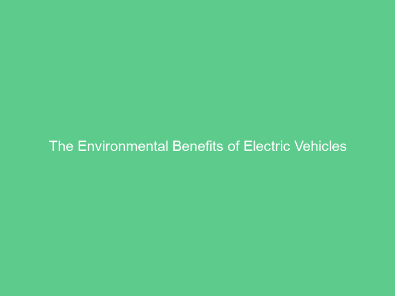 The Environmental Benefits of Electric Vehicles - Digital Energy Net