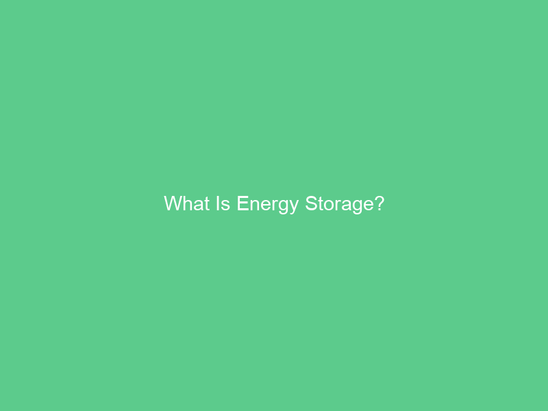 What Is Energy Storage?