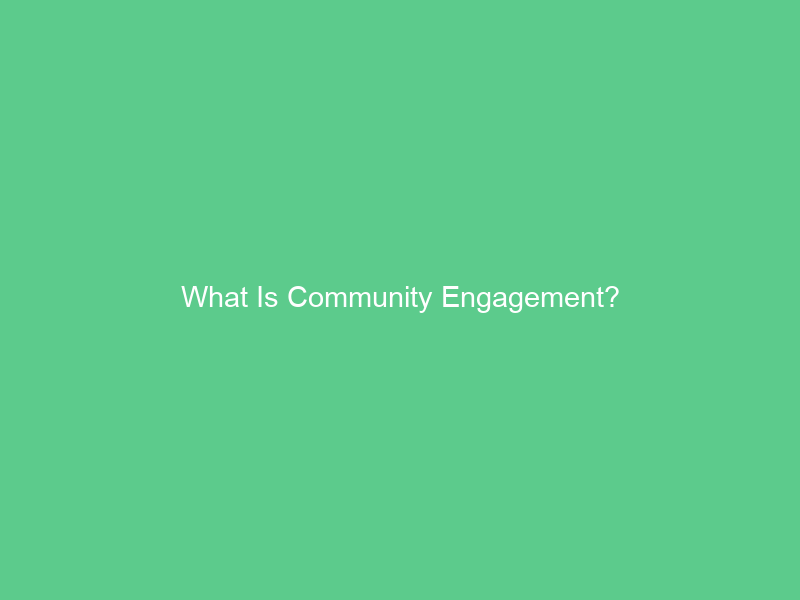 What Is Community Engagement?