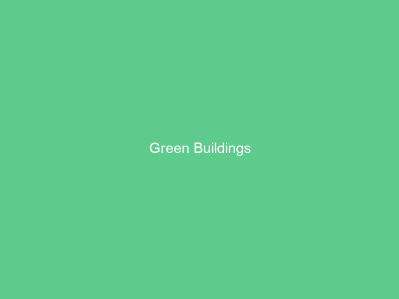 Green Buildings