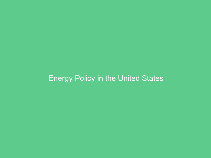 Energy Policy in the United States