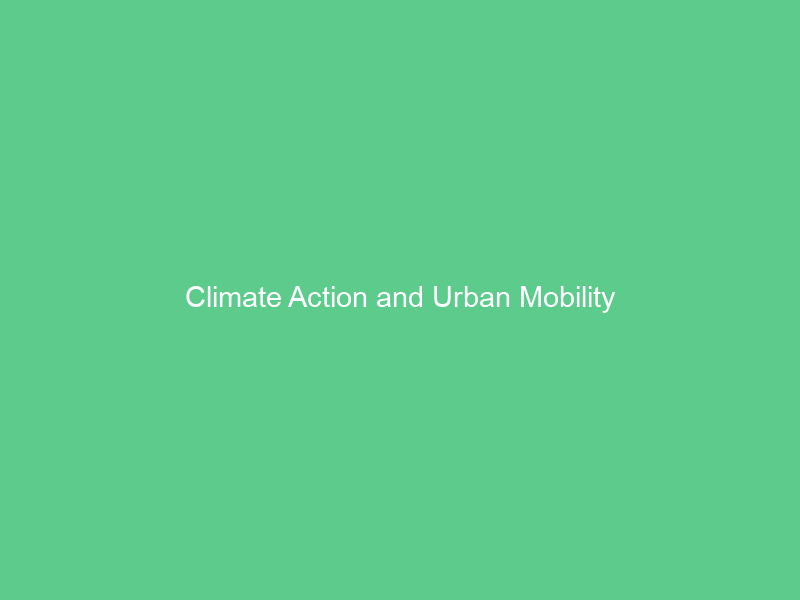 Climate Action and Urban Mobility