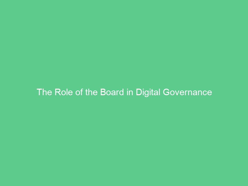 The Role of the Board in Digital Governance